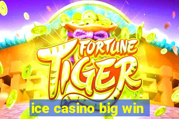 ice casino big win